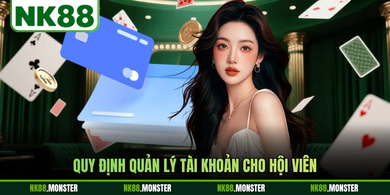 Quy định quản lý tài khoản cho hội viên